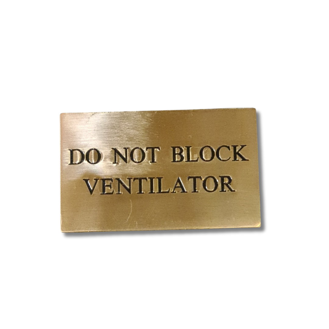 Brass Do Not Block Ventilator Nameplate
